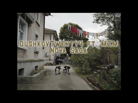 DushkovTwenty4 'Nova Saga' ft. MZM (Official Video)
