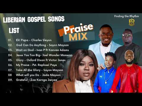 Nonstop Liberian Gospel Music (praise mix)