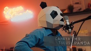 Cahaya - Tulus (Mr Panda Acoustic Cover)