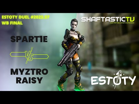 Estoty Duel 2023.57 - WB Final - SPART1E v/s myztro RAISY - Quake Champions