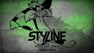 Fatboy Slim - Star 69 (Styline Remix)