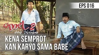 Download lagu SI DOEL ANAK SEKOLAHAN - Kena Semprot Kan Karyo Sama Babe mp3 Download lagu SI DOEL ANAK SEKOLAHAN - Kena Semprot Kan Karyo Sama Babe mp3
