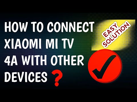 How to Connect XIAOMI MI TV 4A with Other Devices Using Bluetooth