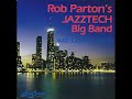 Evanology - Rob Parton's Jazztech Big Band