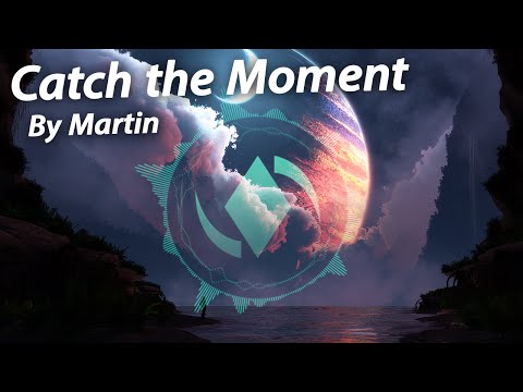 [Electro] Catch the Moment - Martin Landh | ElementalElectric