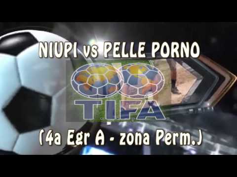 6 NIUPI vs PELLE PORNO 2 - 4ª Egr A zona Perm  -  23/10/2016
