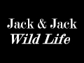 Jack and Jack - Wild Life (Full Song) 