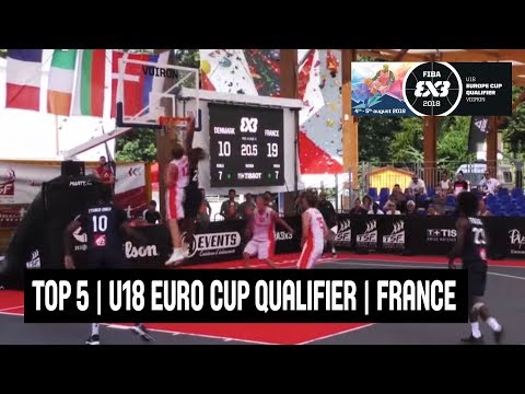 Top 5 Plays - FIBA 3x3 U18 Europe Cup Qualifier 2018 - France