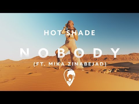 Hot Shade - Nobody (ft. Mika Zinabejad)