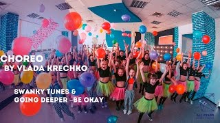 Swanky Tunes & Going Deeper ft. Boogshe–Be Okay Choreo by Влада Кречко All Stars Dance Centre 2017