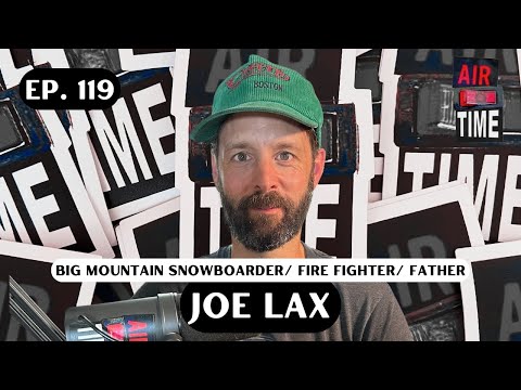 Joe Lax - Air Time Podcast
