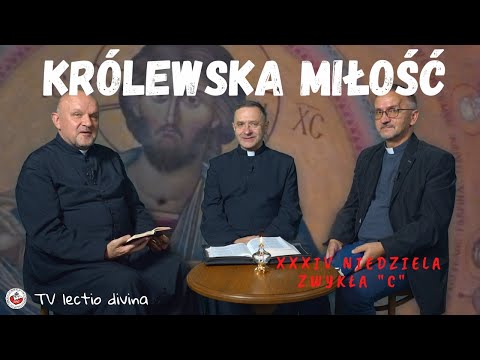 TV lectio divina - Chrystusa Króla Wszechświata "C" (Łk 23, 35-43)