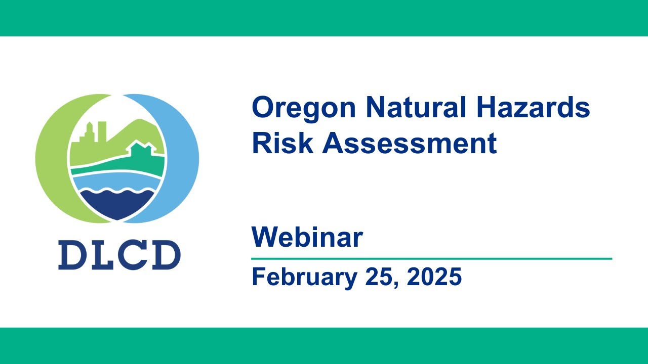 Oregon Natural Hazards Risk Assessment Webinar, February 25, 2025