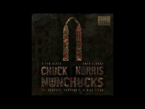 G Fam Black x Omar Glomar  - Chuck Norris Nunchucks ft. Sankofa, Crotona P & Mike Titan