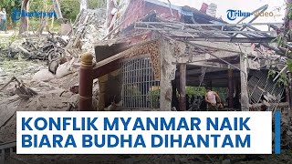 Konflik Perang Saudara Memuncak, Junta Myanmar Luncurkan Serangan Udara ke Biara Buddha
