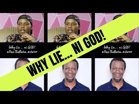 Pass The Baton: Why Lie Ni GOD! - Abel Mutua, Sam Gichuru