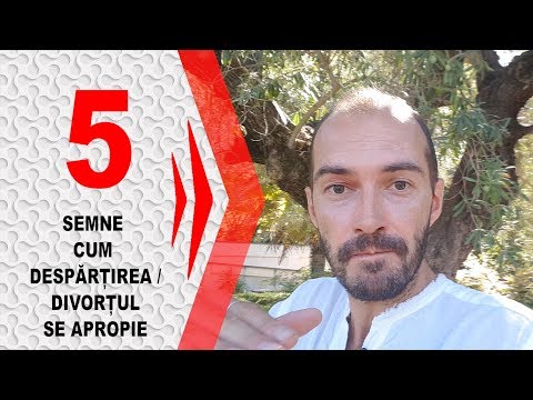 Cum Despartirea / Divortul se apropie - 5 Semne