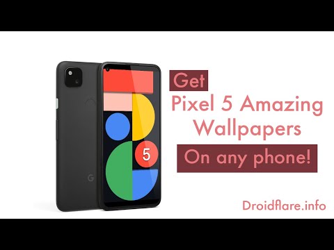 Get Pixel 5 Amazing Wallpapers on any Phone!