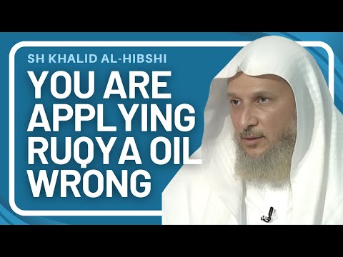How to Apply Ruqya Olive Oil | Shaykh Khalid Al-Hibshi