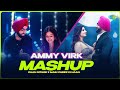Ammy Virk Mashup Chan Sitare X Main Cheez Ki Haan Oye Makhna Ammy Virk Punjabi Hits
