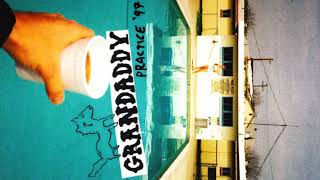 Grandaddy - Practice '97