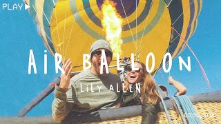 Air Balloon - Lily Allen ( Lyrics + Vietsub )