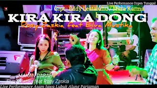 Download lagu KIRA KIRA DONG - Rosy Zaskia feat Elva Mustika || Dangdut Live Orgen Tunggal || Fantasi Live Music mp3