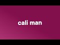 EsDeeKid Cali Man Lyrics
