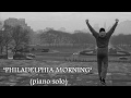 Bill Conti - Rocky 1 (for piano solo) - Philadelphia Morning