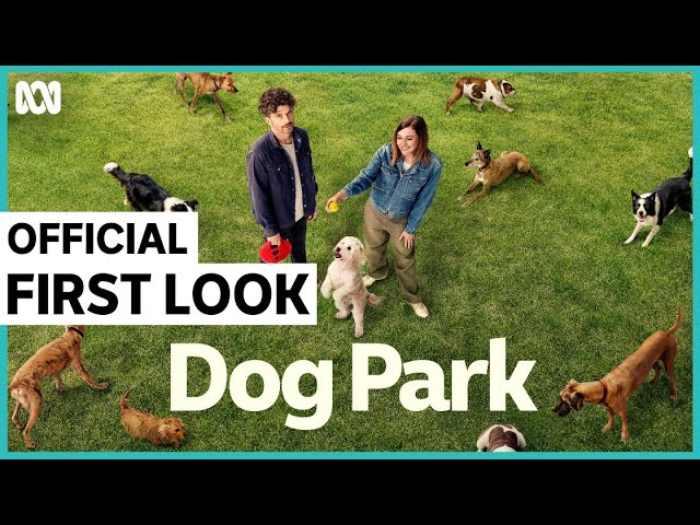 First Look | Dog Park | ABC iview