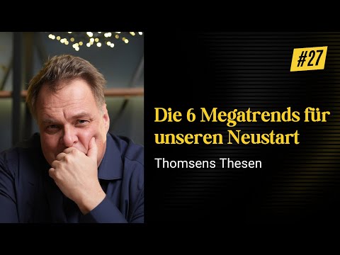 Germany's greatest assets – and the 6 megatrends for our new start