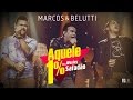 Marcos & Belutti part. Wesley Safadão - Aquele 1 ...
