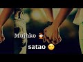 To Fir Aao Mujhko Satao Sad Status
