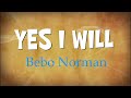 Yes I Will | Bebo Norman ft. Joy Williams | lyric video