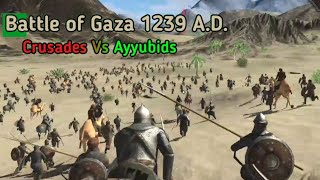 Battle Of Gaza ⚔️🔥 | Ayyubid-Crusades | Steel And Flesh 2
