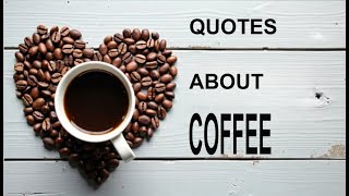 Download lagu World's Best Quotes about Coffee l Quotes about Coffee and Life l Coffee Quotes mp3