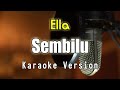 Ella Sembilu Karaoke Nada Original By Bening Musik