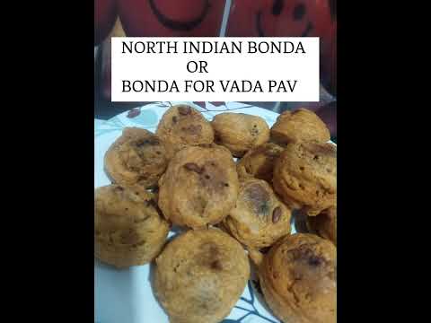 NORTH INDIAN BONDA OR BONDA FOR VADA PAV. MASTER CHEF-61, VIDEO-28 FOR BEGINNERS IN COOKING