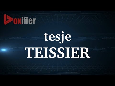 How to Pronunce Teissier in French - Voxifier.com