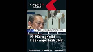 PDI P Dorong Partai Koalisi  Inisiasi Angket