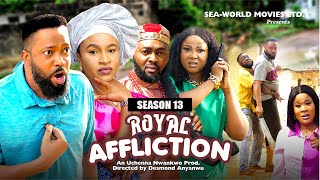 ROYAL AFFLICTION (SEASON 13){FREDRIKE LEONARD AND MARY IGWE} - 2024 LATEST NIGERIAN NOLLYWOOD MOVIES