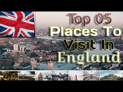 Travelling England || To 05 Places to Visit in England