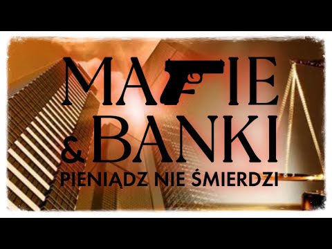 Mafie i Banki [FHD / 2024] - Film Dokumentalny - Lektor PL