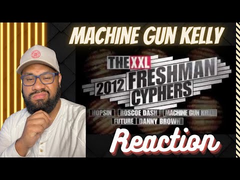 2012 XXL Freshman Cypher - Machine Gun Kelly REACTION