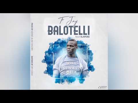 F Jay ft Slap Dee  BalotellI