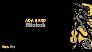 Download lagu Bilakah - Ada Band (Karaoke Minus One Tanpa Vokal dengan Lirik) mp3