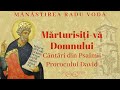 Psalmul 33 Binecuvânta Voi Pe Domnul în Toată Vremea Grupul Potirul Al Mănăstirii Radu Vodă