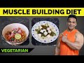 Muscle Building Diet for Vegetarians | Beginners Diet For Muscle Gain | Yatinder Singh