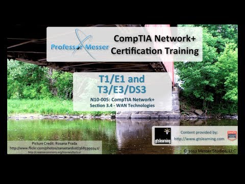 T1/E1 and T3/E3/DS3 - CompTIA Network+ N10-005: 3.4