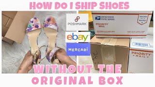 POSHMARK, EBAY, and  MERCARI SHIPPING 101 2020 / How Do I Ship Shoes WITHOUT The Original Box